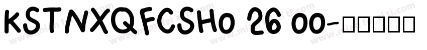 KSTNXQFCSH0 26 00字体转换